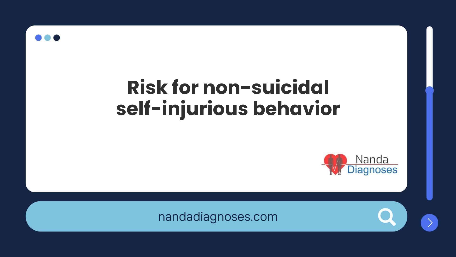 NANDA Nursing Diagnose - Risk for non-suicidal self-injurious behavior